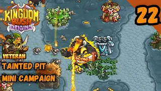 TAINTED PIT CAMPAIGN (VETERAN) | Kingdom Rush Origins