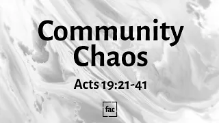 Community Chaos | Acts 19:21-41