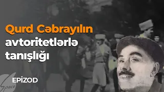 Qurd Cəbrayılın avtoritetlərlə tanışlığı - Epizod / Space TV