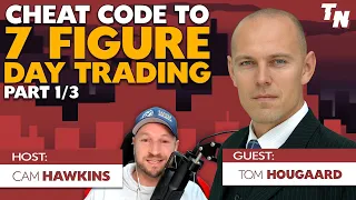 7 Figure "Cheat Code" To High Stake Day Trading w/ Tom Hougaard - Part 1/3