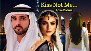Kiss Not Me || Our Love || Sweet Love Poems | Fazza Hamdan Poetry Sheikh Hamdan Prince of Dubai