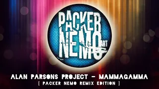 Alan Parsons Project - Mammagamma [Packer Nemo Remix Edition]