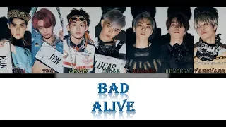 WayV -  Bad Alive (LYRICS) (COLOR CODED :  CHIN_ PIN_ ENG)