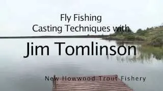 Casting a Fly Line with James Tomlinson