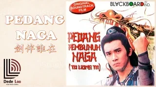 PEDANG NAGA (ost pedang pembunuh naga 1986) Official Indonesian Version 劍伴誰在
