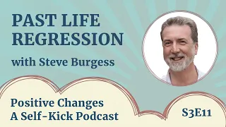 How Past Lives Affect You Today And How To Heal Them * Steve Burgess * Past Life Regression S3E11