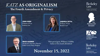 Katz as Originalism: The Fourth Amendment & Privacy | (11.15.2022)