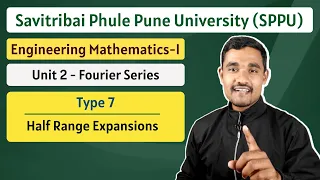 Fourier Series - 15 | Half Range Expansions | Engineering Mathematics - 1 | SPPU