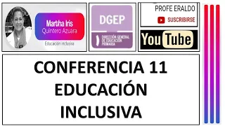 CONFERENCIA 11 EDUCACIÓN INCLUSIVA