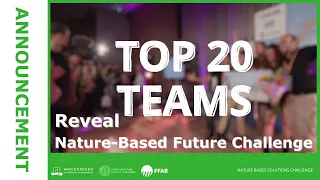 Announcement video to reveal the top 20 teams in the Nature-based Future Challenge 2023-2024