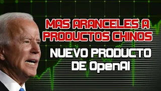 Continúa el Impulso en Los Mercados! Más Aranceles a Productos Chinos! Nuevo Producto de OpenAI