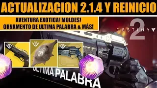 Destiny 2: Aventura de Ultima Palabra! Actualización 2.1.4! Reinicio! Ascendente! Eververso y más!