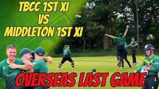 OVERSEAS LAST GAME! | TBCC 1st XI vs Middleton 1st XI | Cricket Highlights