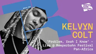 Kelvyn Colt | Problem, Yeah I Know | Live @ Reeperbahn Festival Pan-Afrika