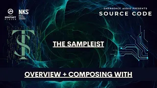 The Sampleist - Source Code by Emergence Audio - Overview - Composing With