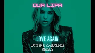 Dua Lipa - Love Again (Joseph Cabalice Remix)