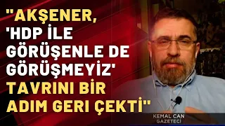 "Akşener, 'HDP ile görüşenle de görüşmeyiz' tavrını bir adım geri çekti"