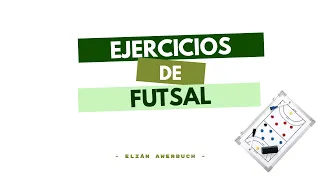 Ejercicio Futsal - Rotación + Definición