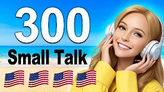 300+ American Small Talk Questions and Answers - Real English Conversation You Need Everyday