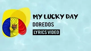 Moldova Eurovision 2018: My lucky day - DoReDoS [Lyrics]