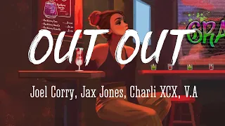 Joel Corry, Jax Jones - Out Out (Lyrics/Vietsub) ft. Charlie XCX & Saweetie