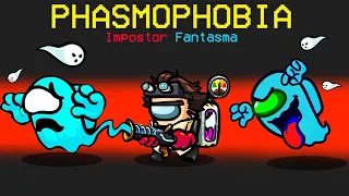 Desbloqueo PHASMOPHOBIA en AMONG US 👻(CAZADORES DE FANTASMAS IMPOSTOR)