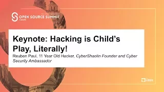 Keynote: Hacking is Child’s Play, Literally! - Reuben Paul, 11 Year Old Hacker, CyberShaolin Founder