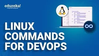 Linux commands for DevOps  |  Linux for DevOps | DevOps Training Video | Edureka Rewind