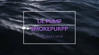 [FREE] Lil Pump x Smokepurpp Type Beat 2018