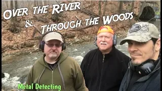 Woods, Rivers, Tunnels, & Hills - Metal Detecting Where the Adventure Takes Us!