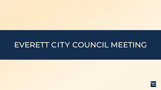 Everett City Council Meeting: Nov. 3, 2021