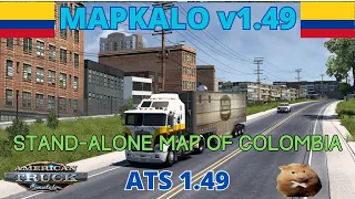 ATS 1.49 MAPKALO map of Colombia v1.49 Standalone Map   Including load order and all map links.