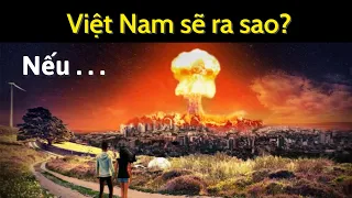 Việt Nam sẽ ra sao nếu bị đánh Bom Hạt Nhân? Những quả Bom mạnh nhất thế giới