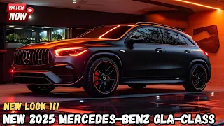 New Design 2025 Mercedes-Benz GLA-Class Revealed!