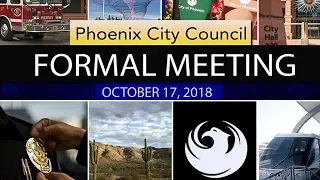 Phoenix City Council Formal Meeting - October 17, 2018