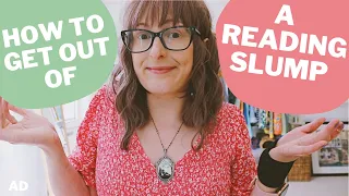 10 Ways to Get Out of a Reading Slump! 📚🤔