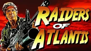 Bad Movie Review: The Raiders of Atlantis