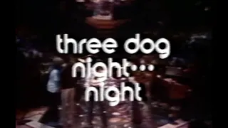 3 Dog Night - 1972