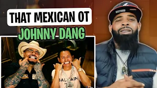 AMERICAN RAPPER REACTS TO -That Mexican OT - Johnny Dang (feat. Paul Wall & Drodi) (Official Video)