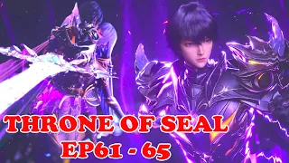 👑Throne of Seal EP61-65! Long Haochen led the team to kill seventh-order monsters!