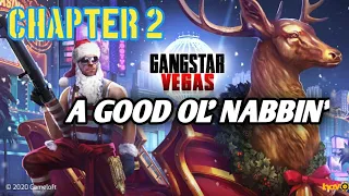 GANGSTAR VEGAS - CHAPTER2 - A GOOD OL' NABBIN'