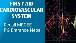 FIRST AID CVS REVISION Infective Endocarditis, Rheumatic fever with Recall CEE PG Nepal