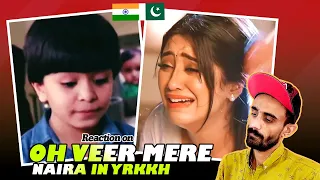 Pakistani React on | Naksh & Naira | Oh Veer Mere VM | YRKKH | Shivangi Joshi