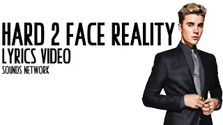 Hard 2 face reality-Poo Bear ft. Justin Bieber & Jay Electronica (lyrics video)