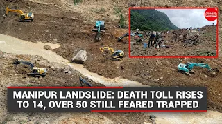Manipur landslide: Death toll rises to 14, over 50 still feared trapped under the debris