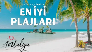 THE BEST BEACHES OF ANTALYA I ANTALYA BEACH PLACES