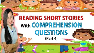 Reading Short Stories with Comprehension Questions| PART 4