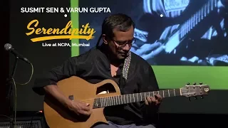 Serendipity - Susmit Sen (feat. Varun Gupta) - Cognito, Live at NCPA, Mumbai