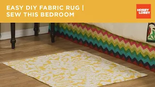 Easy DIY Fabric Rug | Sew This Bedroom | Hobby Lobby®