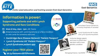 NHS East Genomics BITE: Supporting people with Lynch Syndrome or a Rare Condition - 22 May 2024